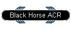 Black Horse ACR