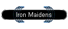 Iron Maidens