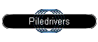 Piledrivers