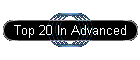 Top 20 In Advanced